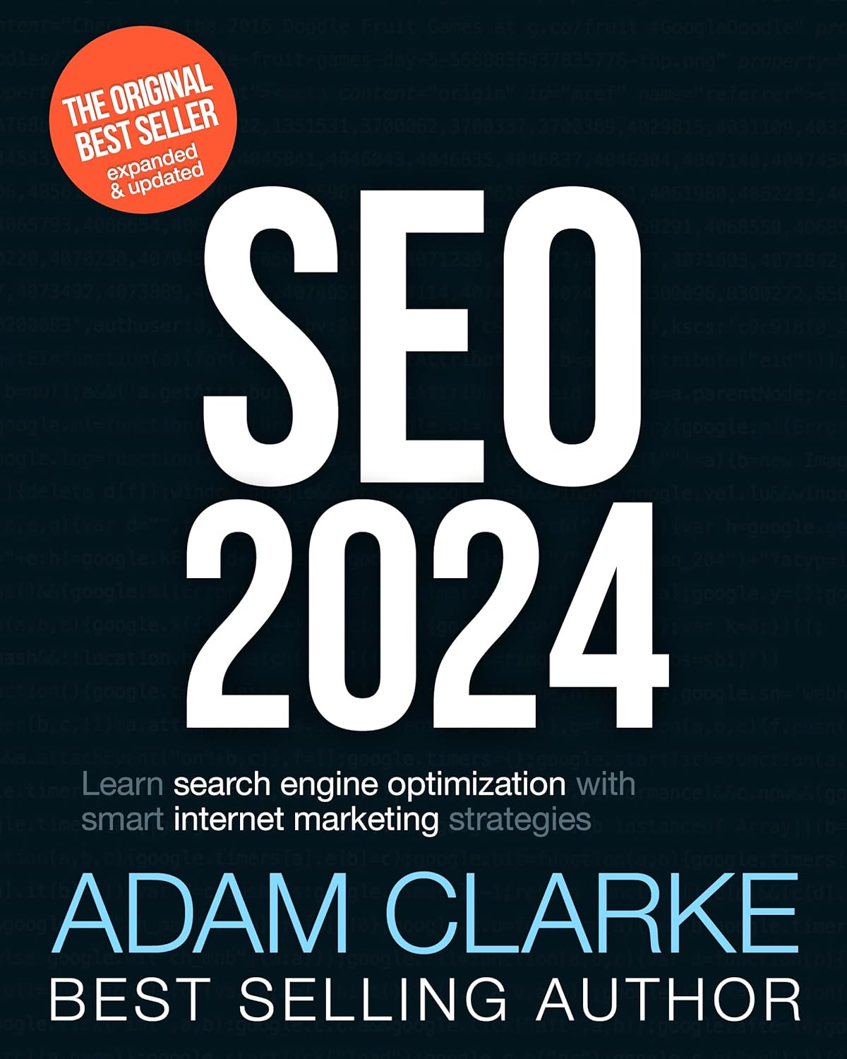 "SEO 2024: Aprenda Otimização de Mecanismos de Busca com Estratégias de Marketing Inteligentes" por Adam Clarke